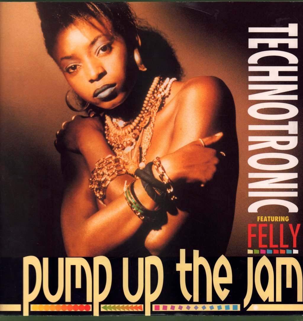 Technotronic featuring Felly - Pump Up The Jam - 12 Inch