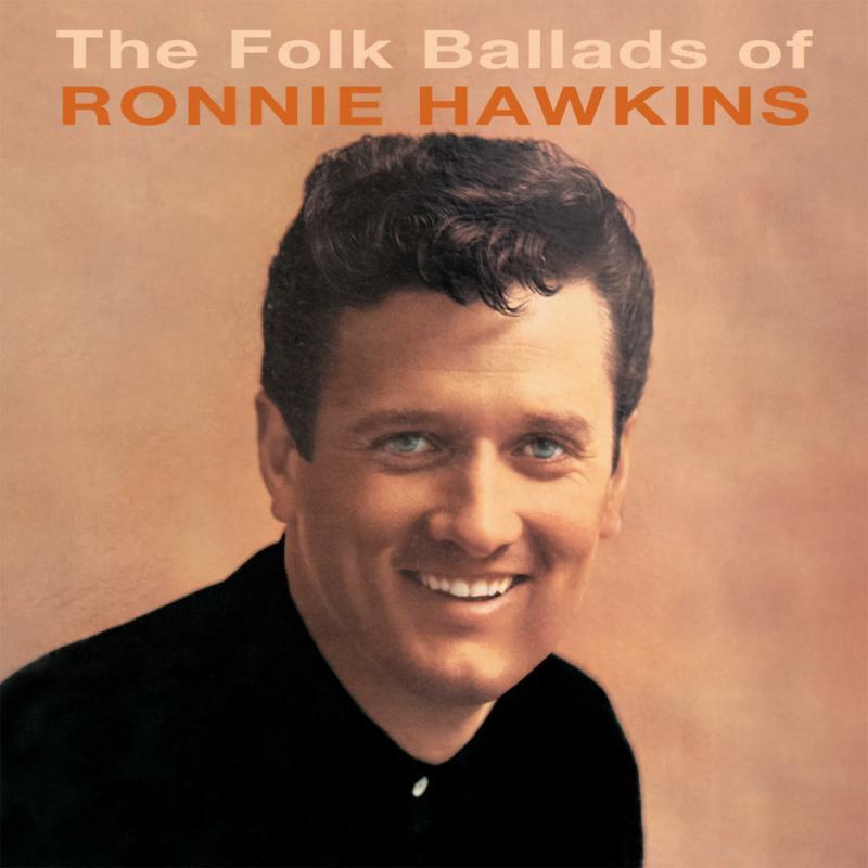 Ronnie Hawkins - Folk Ballads of Ronnie Hawkins - Cd