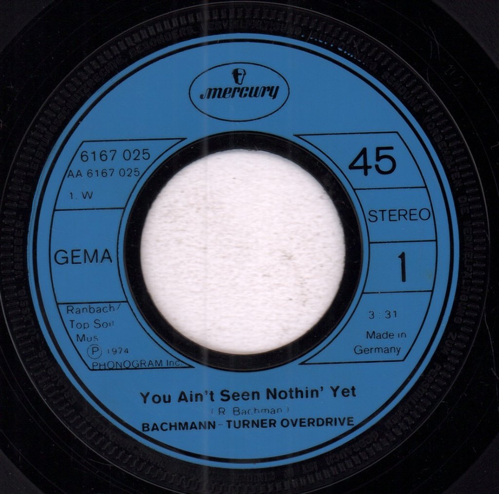 Bachman Turner Overdrive - You Ain't Seen Nothing Yet - 7 Inch