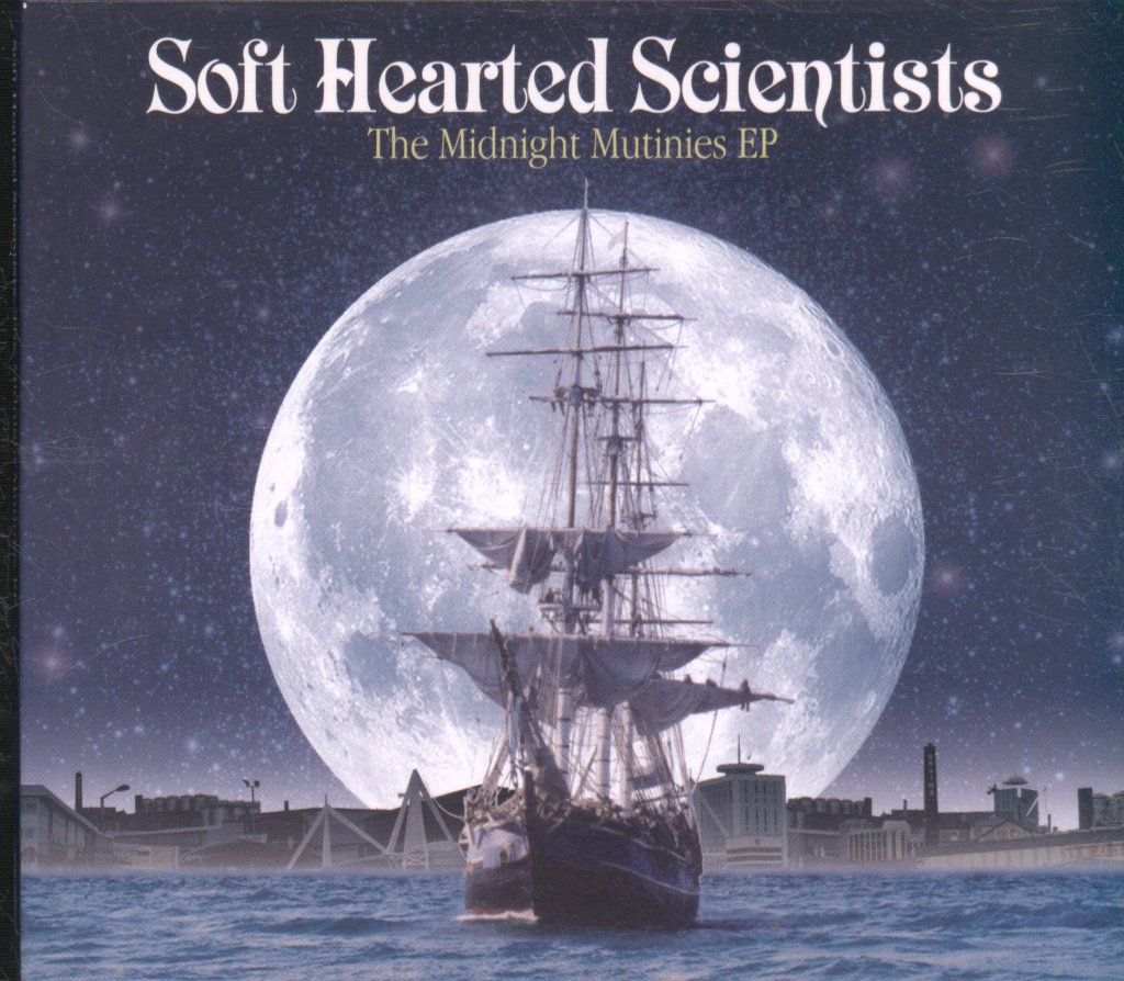Soft Hearted Scientists - Midnight Mutinies EP - Cd