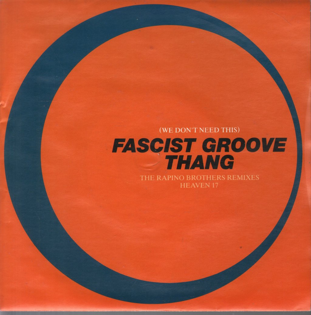 Heaven 17 - Fascist Groove Thang - 7 Inch