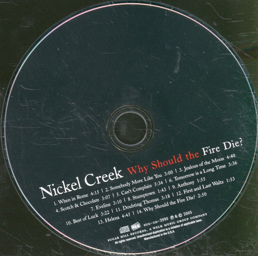 Nickel Creek - Why Should The Fire Die? - Cd
