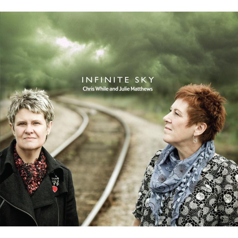 Chris While And Julie Matthews - Infinite Sky - Cd