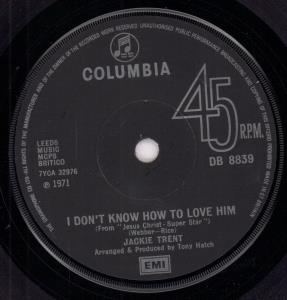 Jackie Trent - I Don't Know How To Love Him - 7 Inch