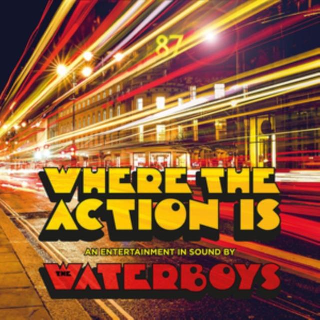 Waterboys - Where the Action Is (Deluxe) - Double Cd