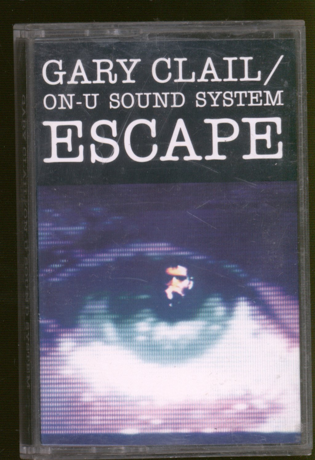 Gary Clail & On-U Sound System - Escape - Cassette
