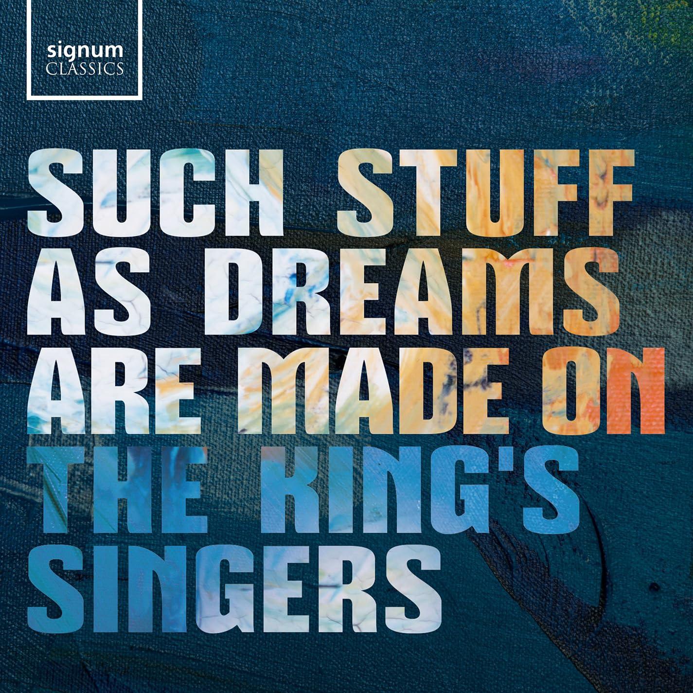 Kings Singers - King's Singers: Such Stuff As Dreams Are Made On - Cd