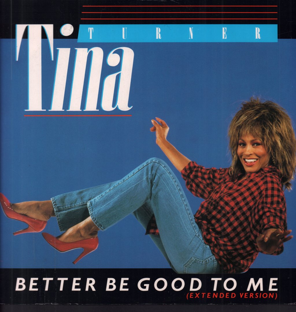 Tina Turner - Better Be Good To Me - 12 Inch