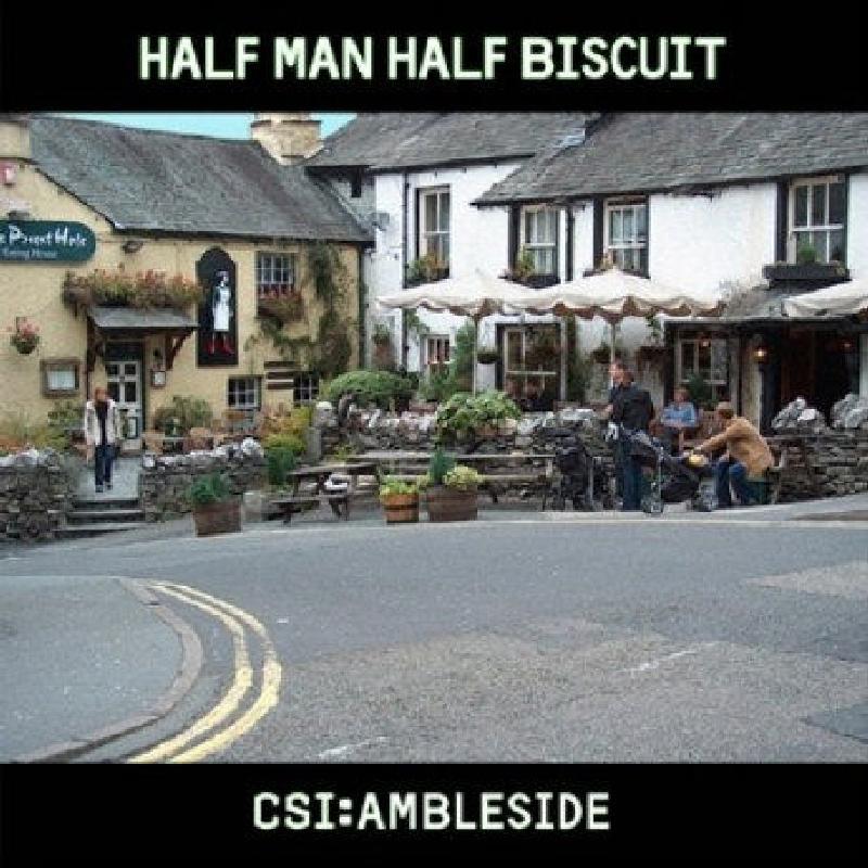 Half Man Half Biscuit - Csi: Ambleside - Cd