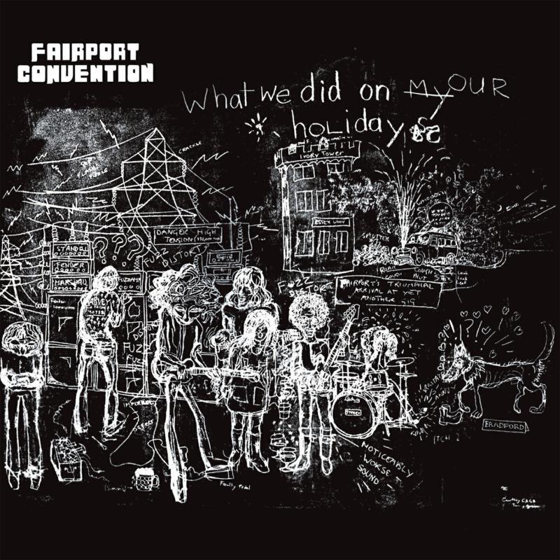 Fairport Convention - What We Did On Our Holidays - Lp
