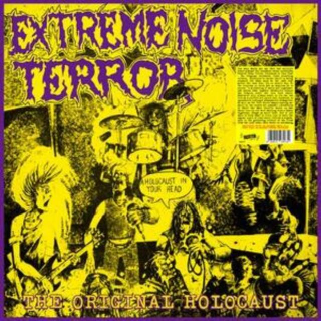 Extreme Noise Terror - A Holocaust In Your Head: the Original Holocaust - Lp