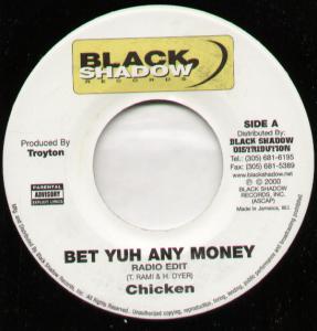 Chicken/Luga Man - Bet Yuh Any Money/Attitude - 7 Inch