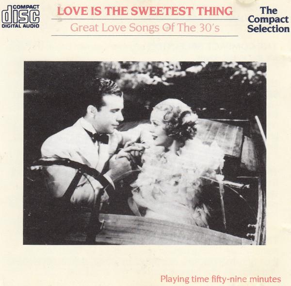 Various Artists - Love Is The Sweetest Thing - Great Love Songs Of The 30s - Cd