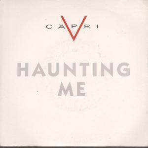 V Capri - Haunting Me - 7 Inch