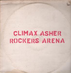 Climax Asher - Rockers Arena - 12 Inch