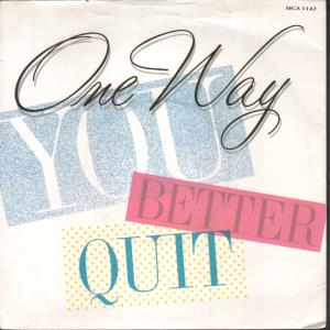 One Way - You Better Quit - 7 Inch
