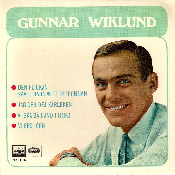 Gunnar Wiklund - Den Flickan Skall Bara Mitt Efternamn - 7 Inch