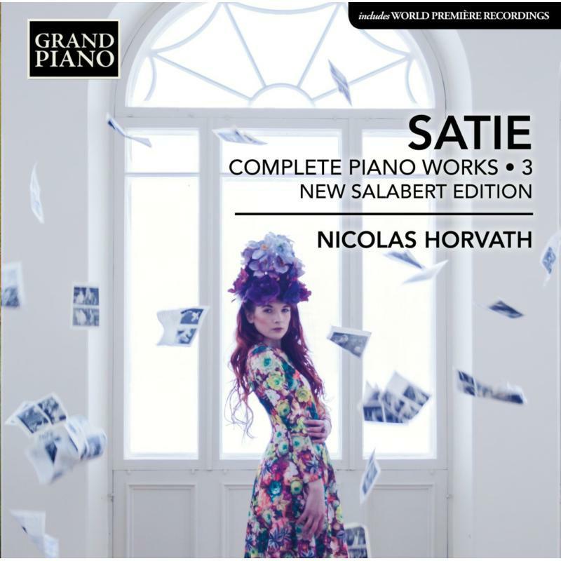 Nicolas Horvath - Erik Satie: Complete Piano Works, Vol. 3 'new Salabert Edition - Cd