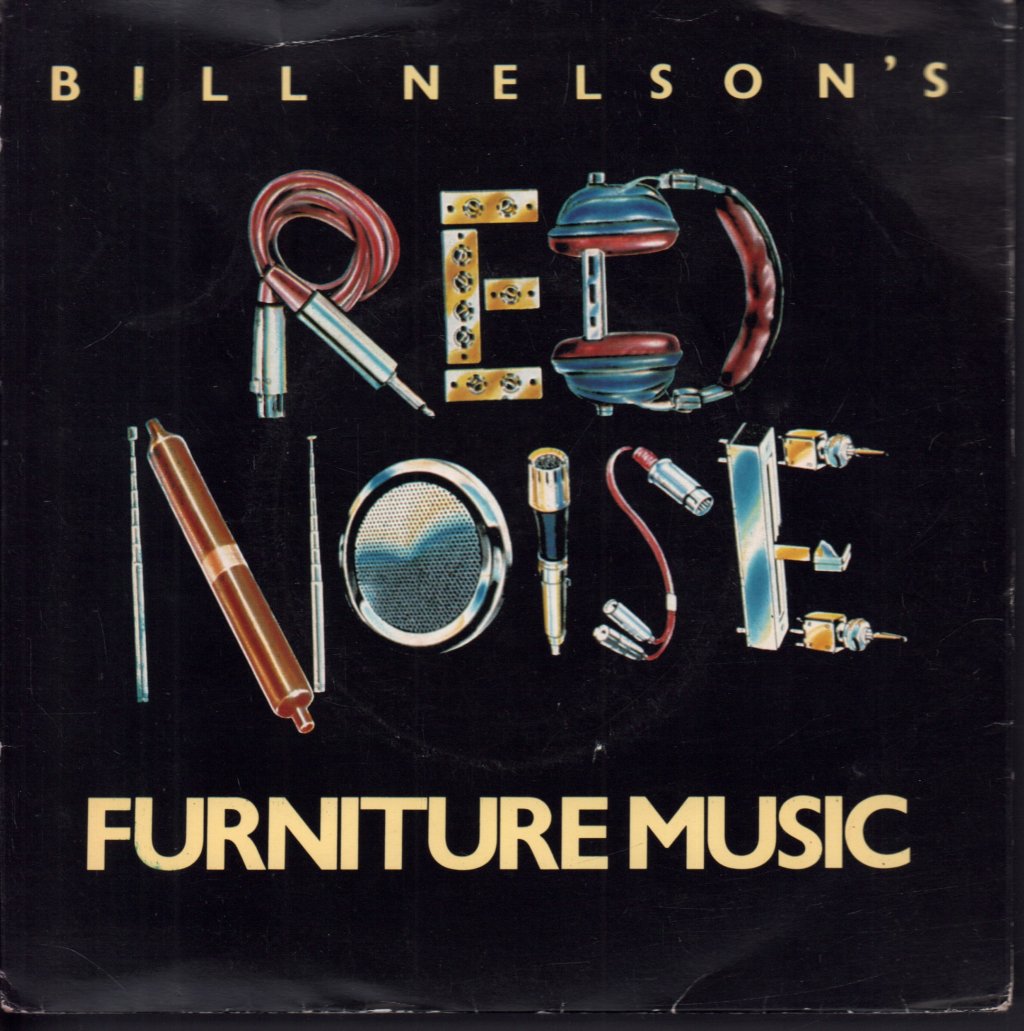 Bill Nelson's Red Noise - Furniture Music - 7 Inch
