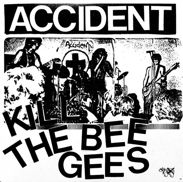 Accident - Kill The Bee Gees - 7 Inch