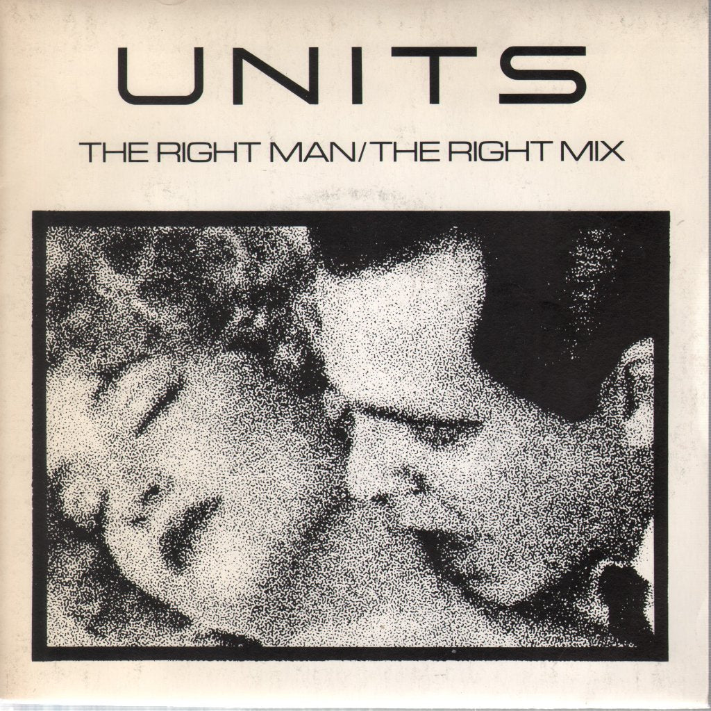 Units - Right Man - 7 Inch