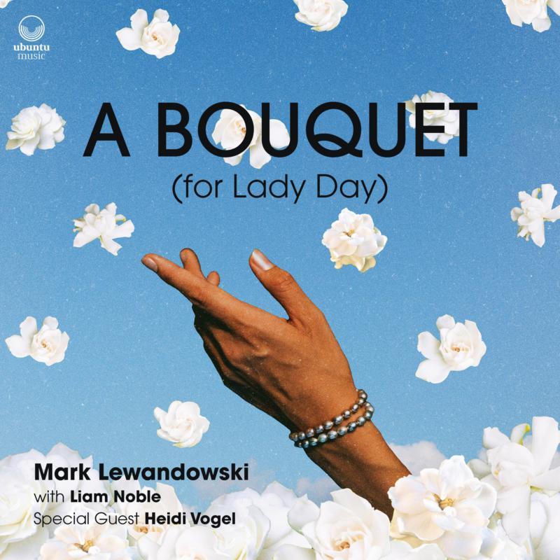 Mark Lewandowski - A Bouquet (For Lady Day) - Cd