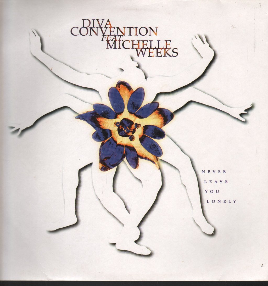 Diva Convention Featuring Michelle Weeks - Never Leave You Lonely - 12 Inch