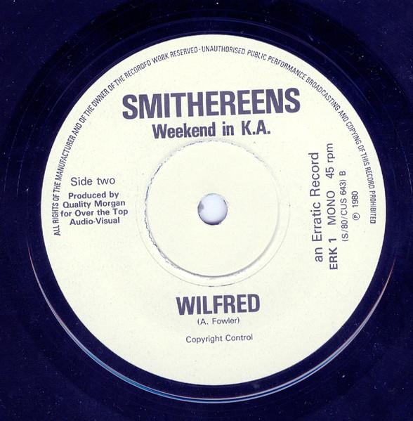 Smithereens (Uk Group) - Weekend In K.A. - 7 Inch