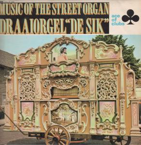 Draaiorgel De Sik - Music Of The Street Organ - Lp