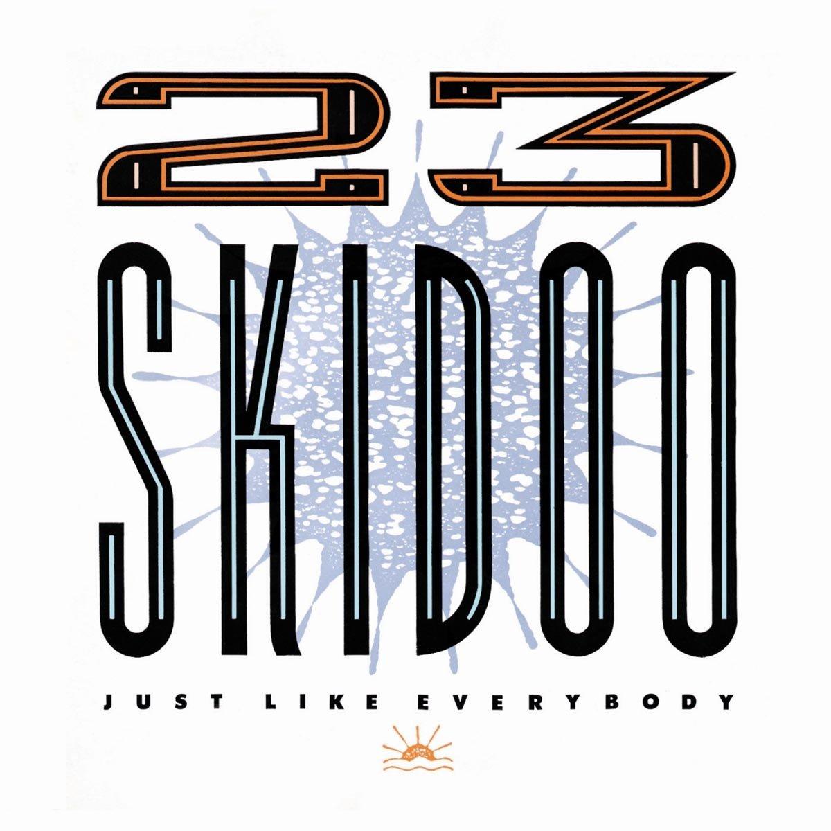 23 Skidoo (Us Garage Band) - Just Like Everybody - Double Cd