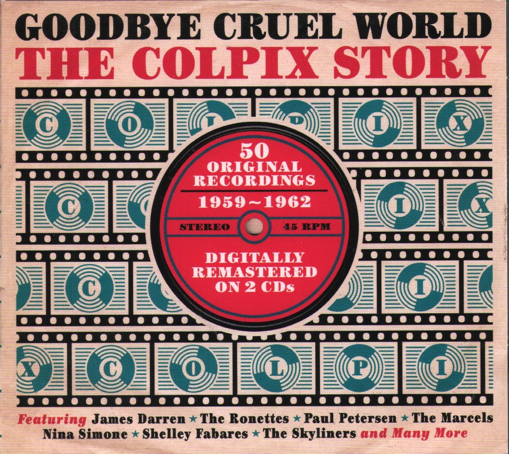 Various Artists - Goodbye Cruel World - The Colpix Story - Double Cd
