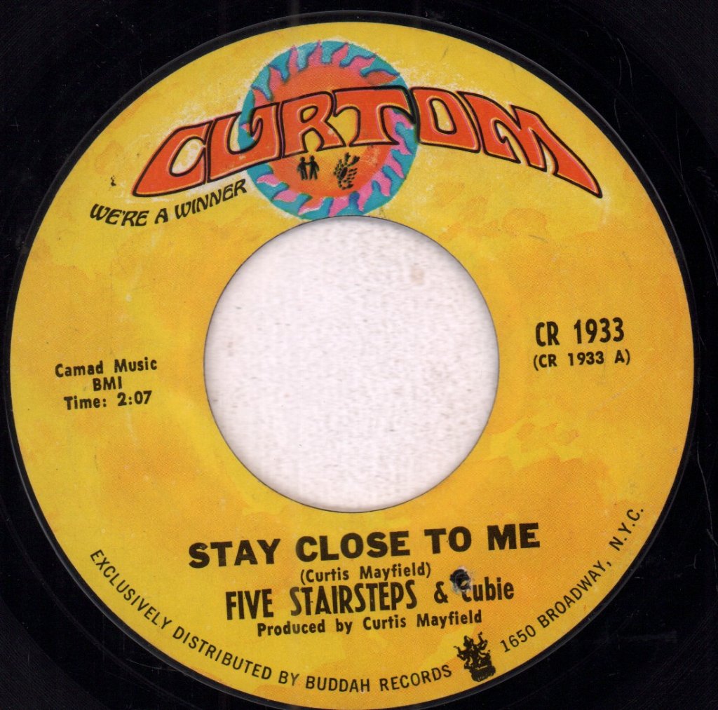 Five Stairsteps And Cubie - Stay Close To Me - 7 Inch