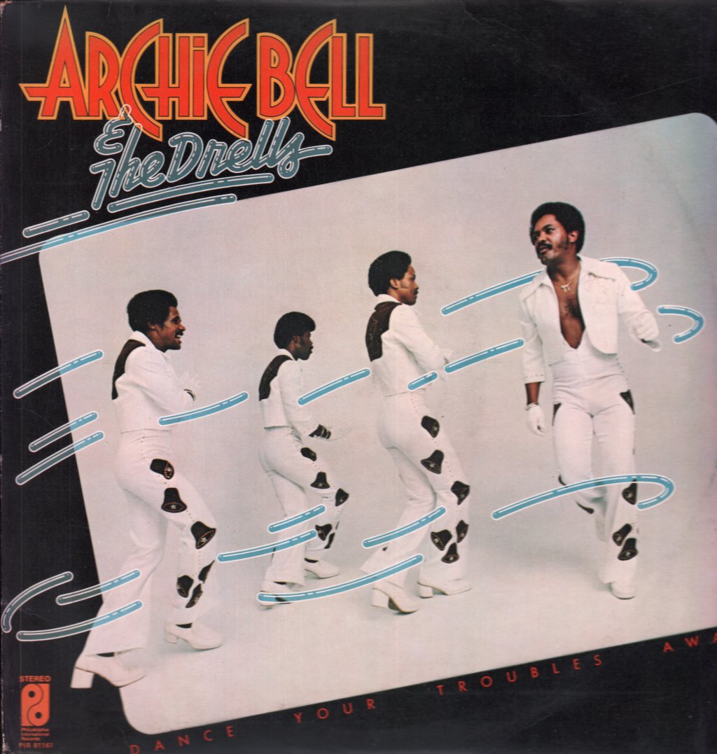 Archie Bell And The Drells - Dance Your Troubles Away - Lp