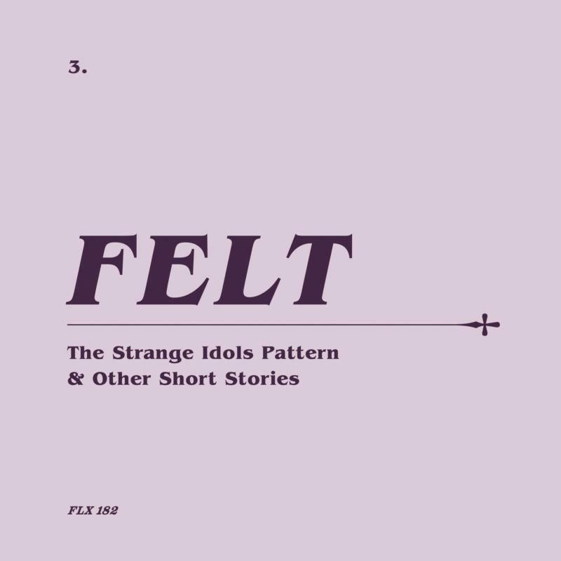 Felt - Strange Idols Pattern and Other Short Stories (Remastered Edition) - Double Cd