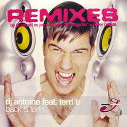 DJ ANTOINE FEAT. TERRI B - Back & Forth (Remixes) - 12 Inch