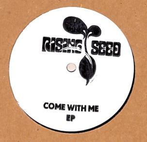 Rising Seed - Come With Me EP - 12 Inch