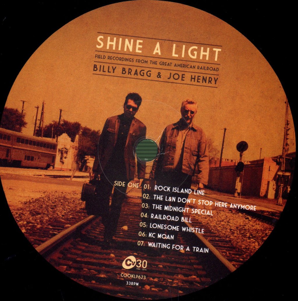 Billy Bragg And Joe Henry - Shine A Light : Field Recordings From The Great American Railroad - Lp