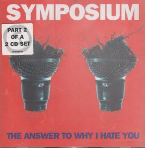 Symposium - Answer To Why I Hate You - Cd