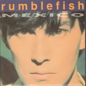 Rumblefish - Mexico - 7 Inch