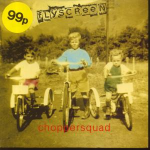 Flyscreen - Choppersquad - 7 Inch