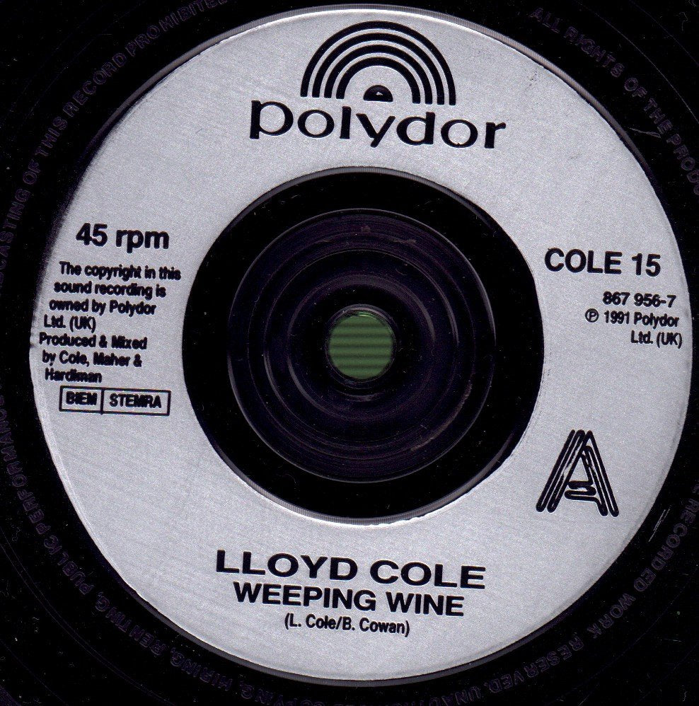 Lloyd Cole - Weeping Wine - 7 Inch