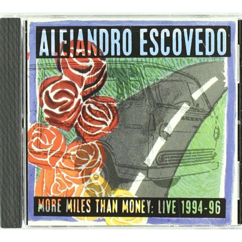 Alejandro Escovedo - More Miles Than Money: Live 1994-96 - Cd