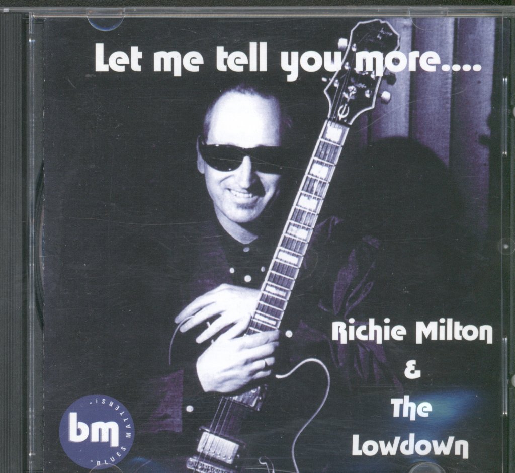 Richie Milton And The Lowdown - Let Me Tell You More - Cd
