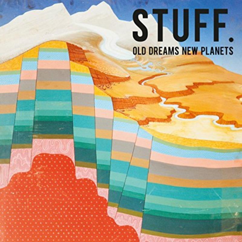 STUFF. - Old Dreams New Planets - Cd