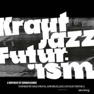 Various Artists - Kraut Jazz Futurism - Double Lp