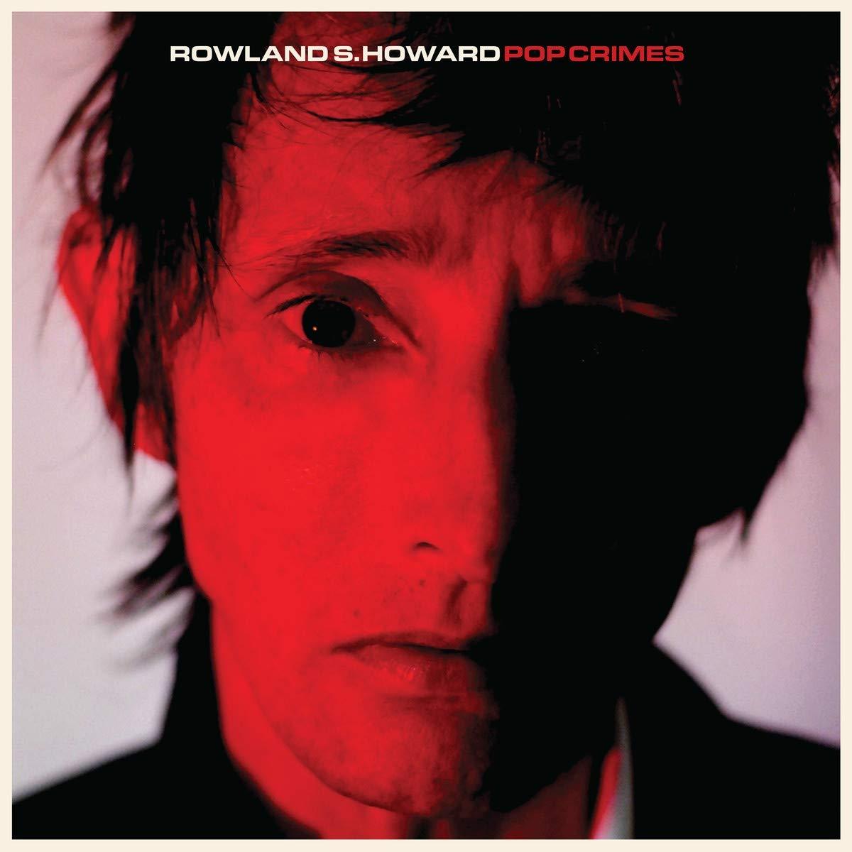 Rowland S. Howard - Pop Crimes - Cd