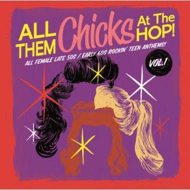 Various Artists - All Them Chicks At The Hop! Vol.1 - Lp
