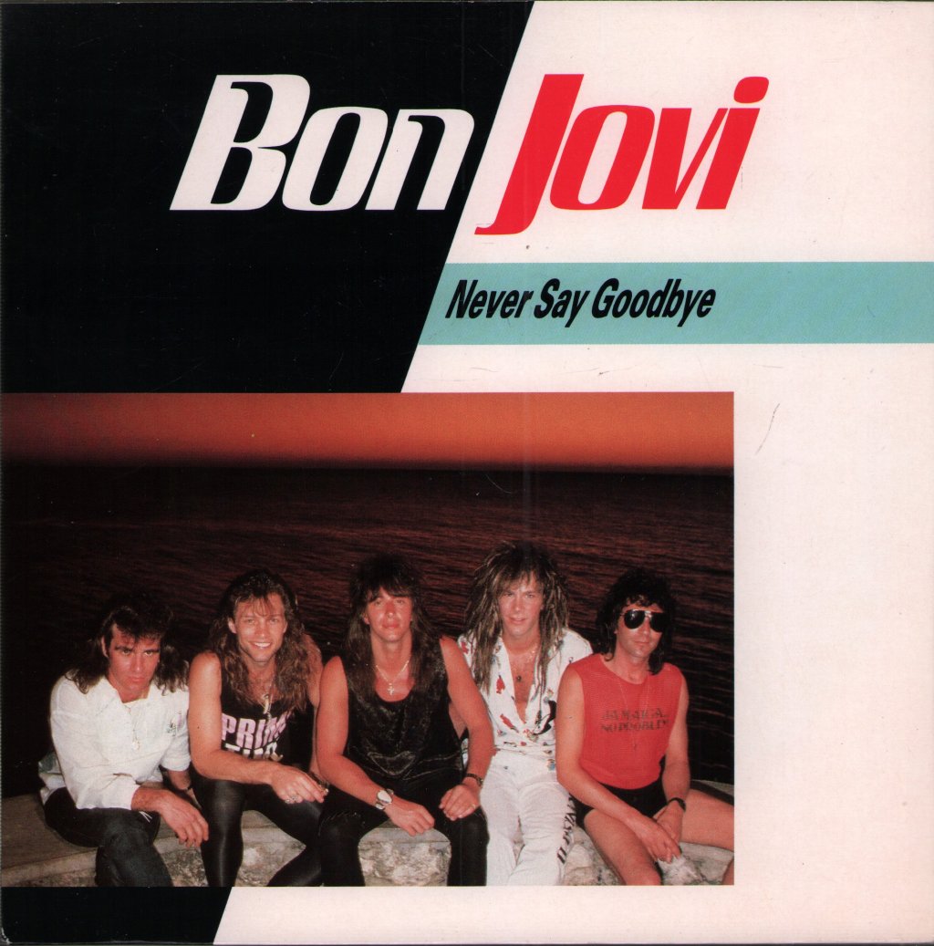 Bon Jovi - Never Say Goodbye - 7 Inch