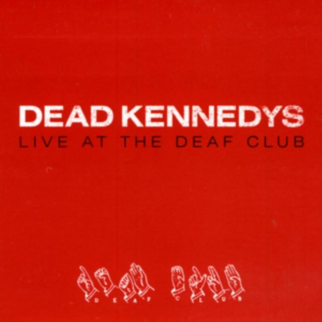 Dead Kennedys - Live At the Deaf Club - Lp
