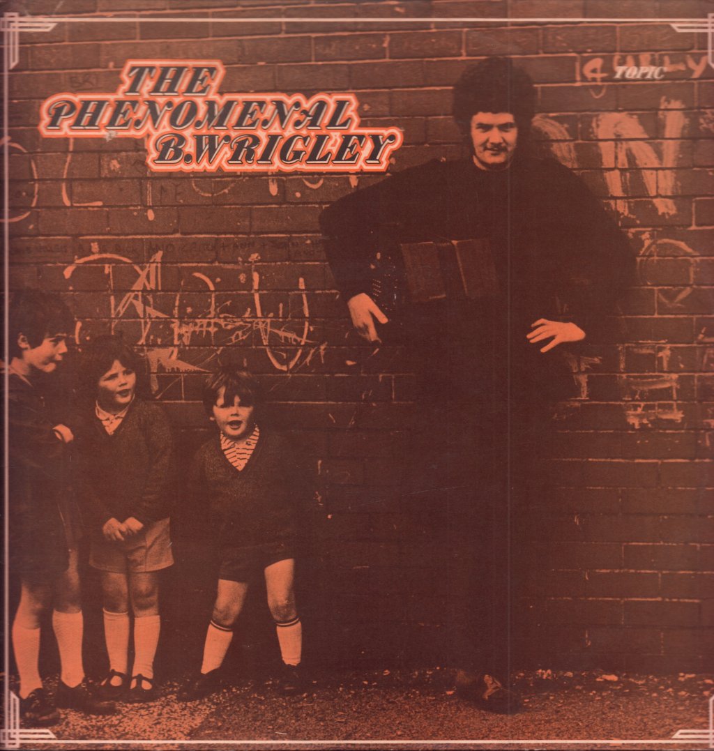Bernard Wrigley - Phenomenal B Wrigley - Lp